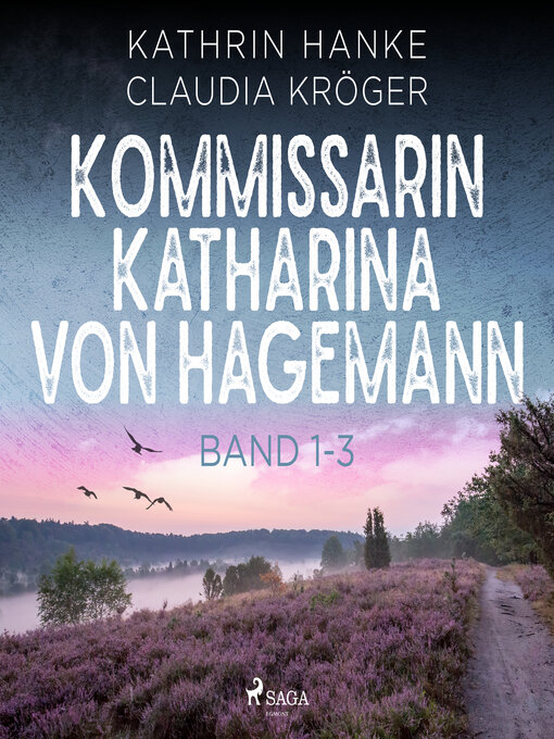 Title details for Kommissarin Katharina von Hagemann--Band 1-3 by Kathrin Hanke - Available